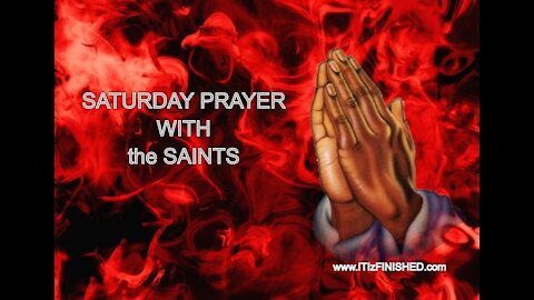 Saturday Prayer 18SEP21