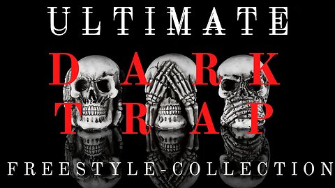 Ultimate Dark Trap Freestyle Collection (1 hour of darkness)