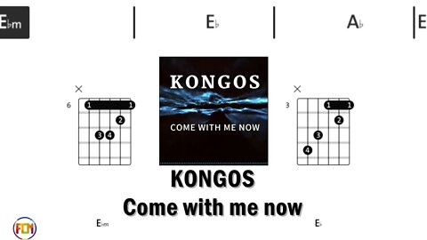 KONGOS Come with me now - Guitar Chords & Lyrics HD