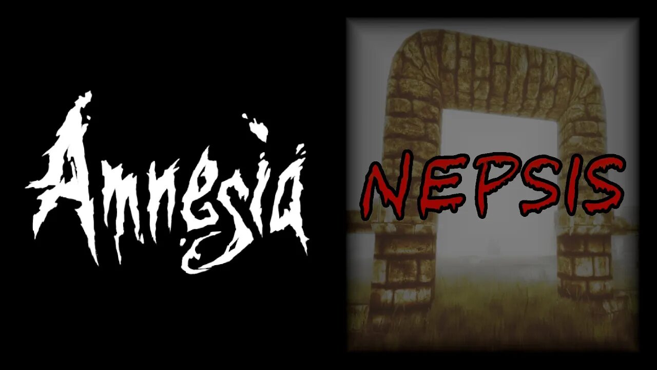 Amnesia: Nepsis