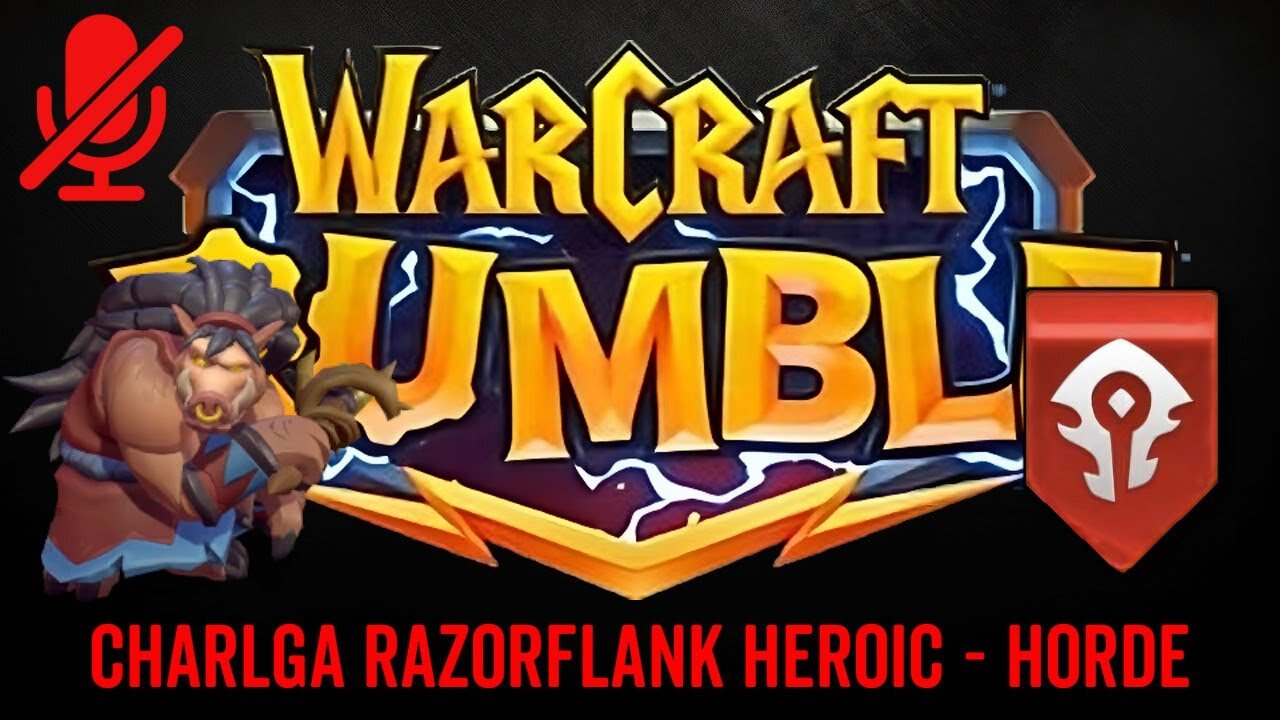 WarCraft Rumble - Charlga Razorflank Heroic - Horde