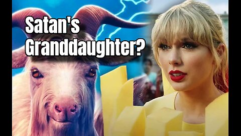 Taylor Swift might be the ANTICHRIST! Dead Serious!