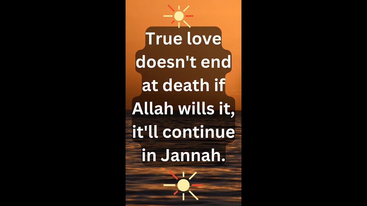 True love doesn't end at death if Allah wills it, it'll continue in Jannah || #shorts #quotes #life