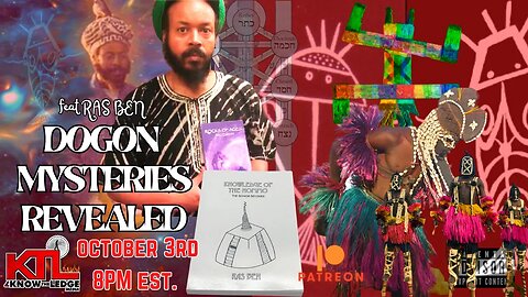 "DOGON MYSTERIES REVEALED" feat RAS BEN