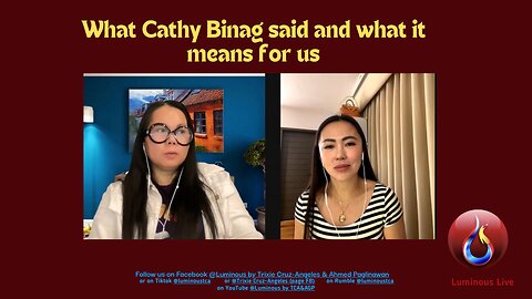 What Cathy Binag said and what it means for us