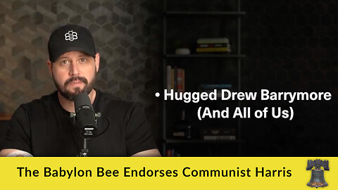 The Babylon Bee Endorses Communist Harris