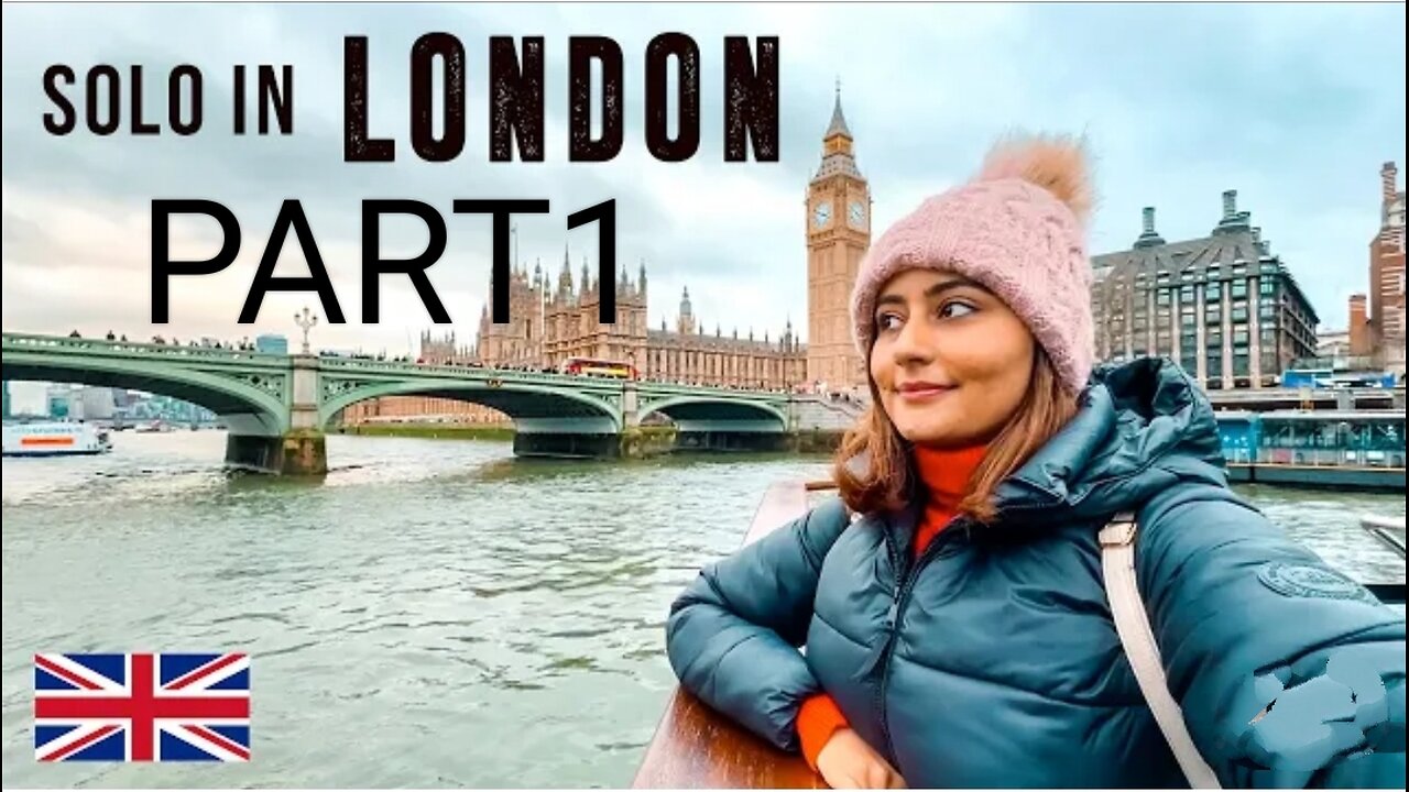 Indian Girl SOLO in London一 Exploring London in 4 Days!