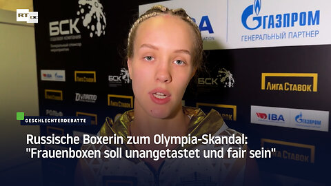 Russische Boxerin zum Olympia-Skandal: "Frauenboxen soll unangetastet und fair sein"