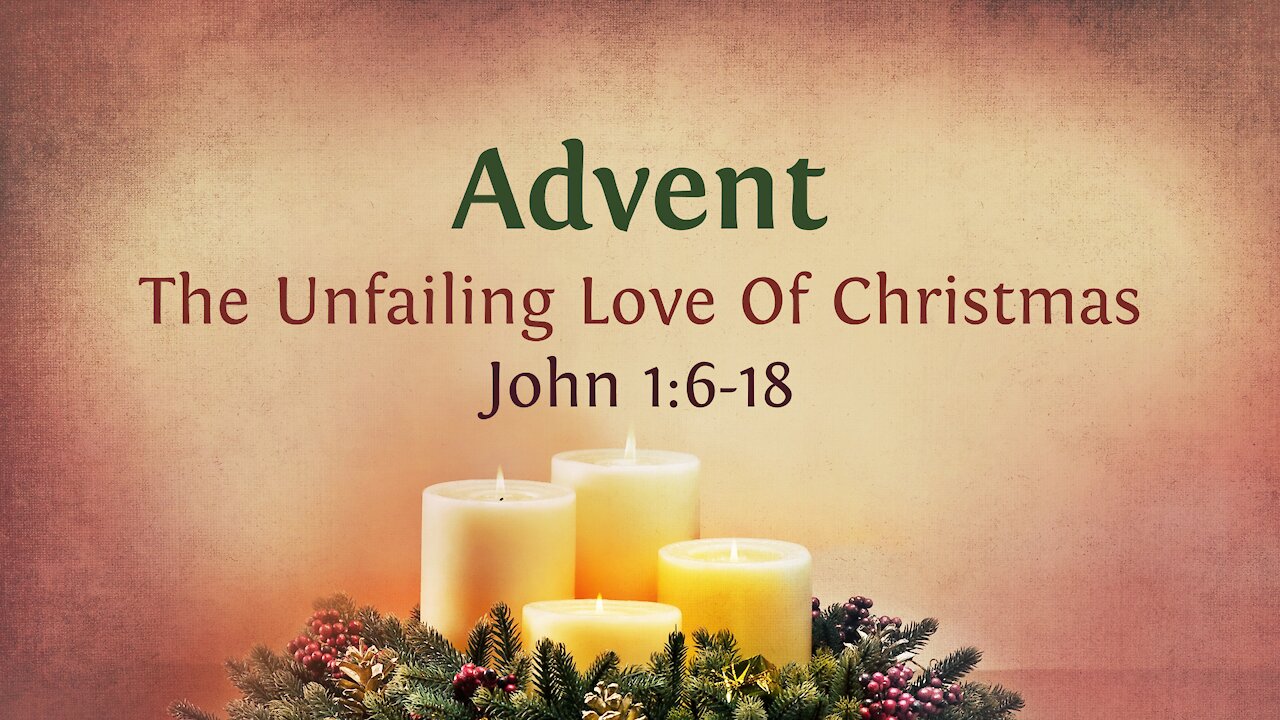 4th week of Advent - The Unfailing Love Of Christmas