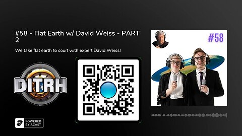 [The Court Case Podcast!] #58 - Flat Earth w/ David Weiss - PART 2 [Jul 21, 2022]