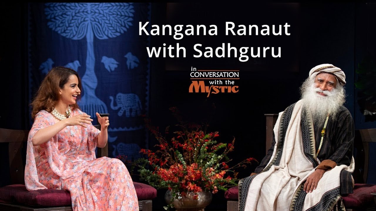 Kangana Ranaut with Sadhguru