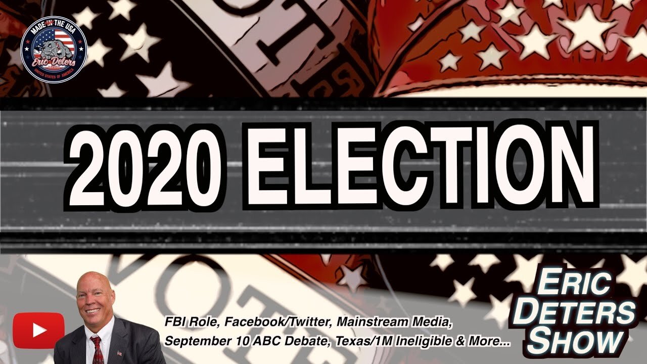 2020 Election | Eric Deters Show