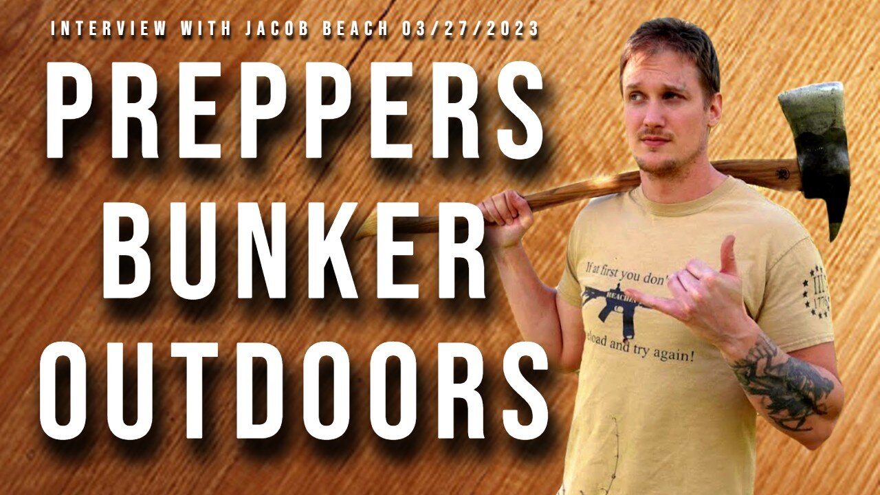 Prepper Bunker Outdoors (Interview with Jacob Beach 03/27/2023)