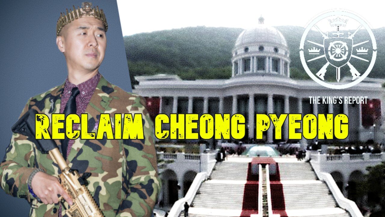 Reclaim Cheong Pyeong (The King's Report 06/18/2021)