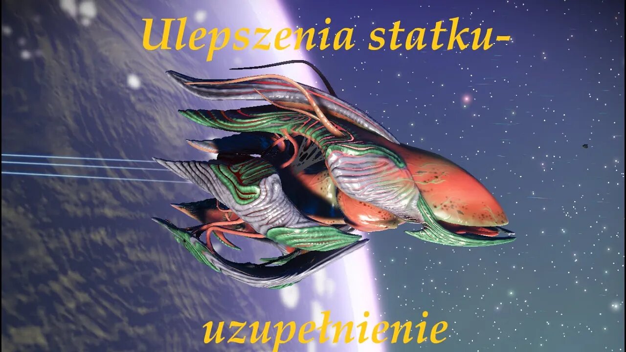 NMS | Ulepszamy żywy statek-uzupełnienie