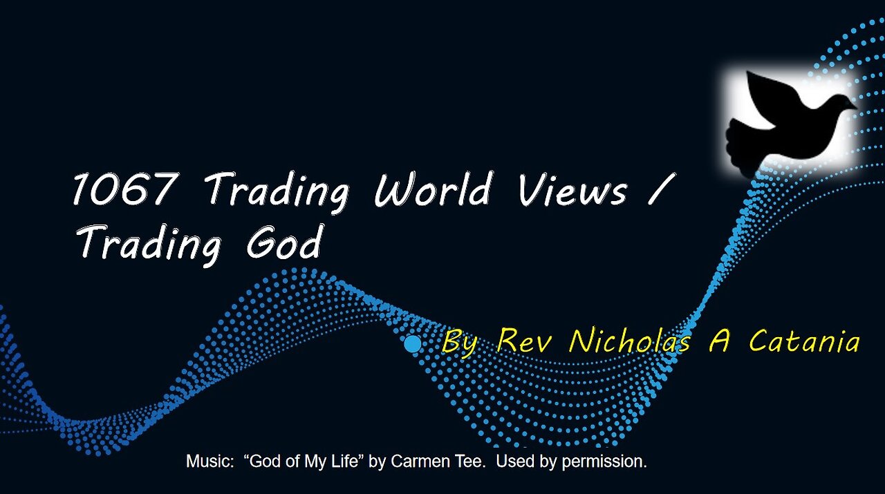 1067 Trading Worldviews/ Trading God