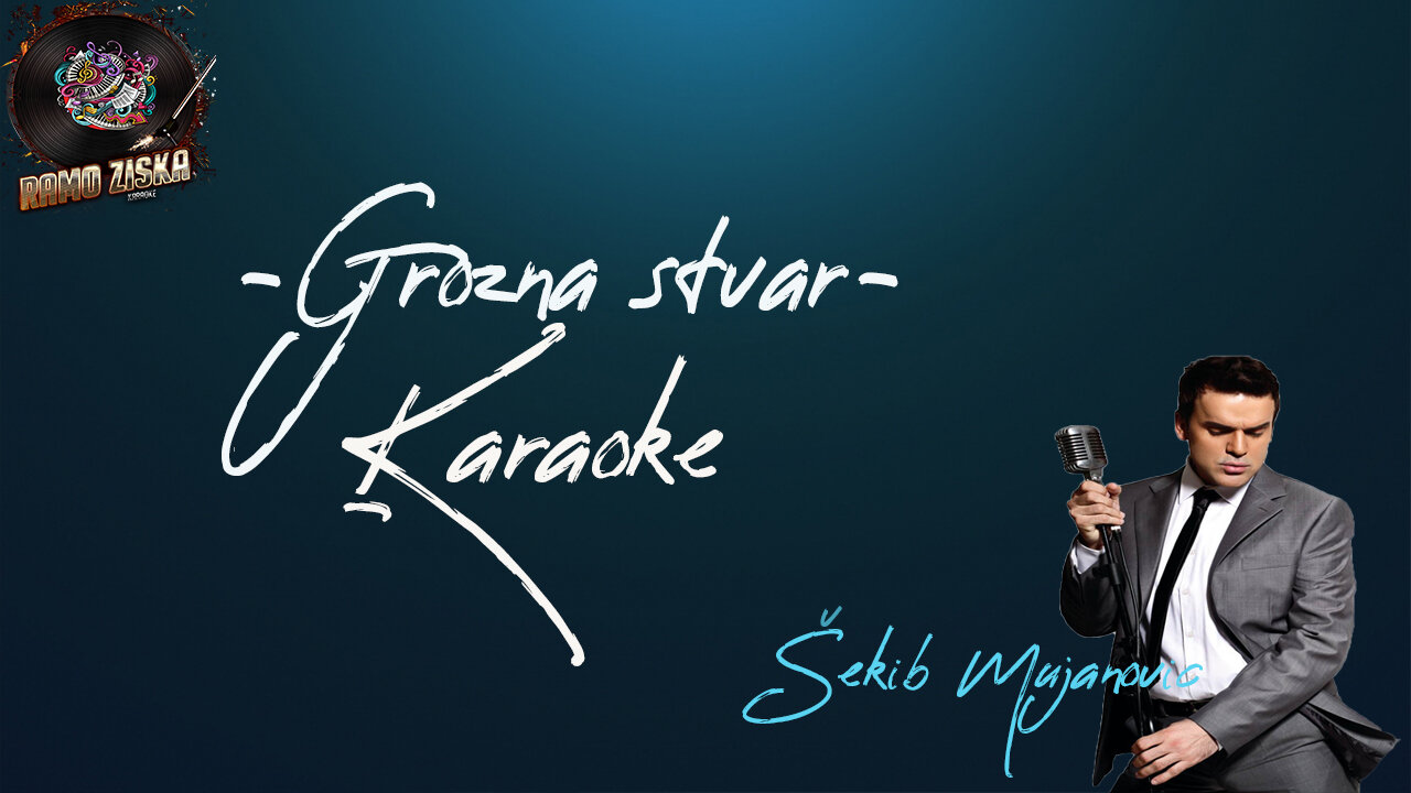 Šekib Mujanović – Grozna Stvar Karaoke