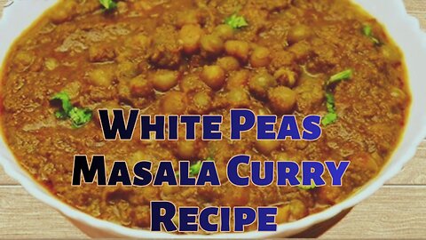 White Peas Masala Curry Recipe