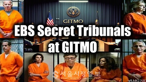 EBS Secret Tribunals at GITMO