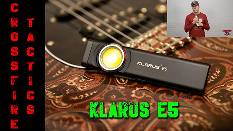 Klarus E5 - Review by Crossfire Tactics Sofia