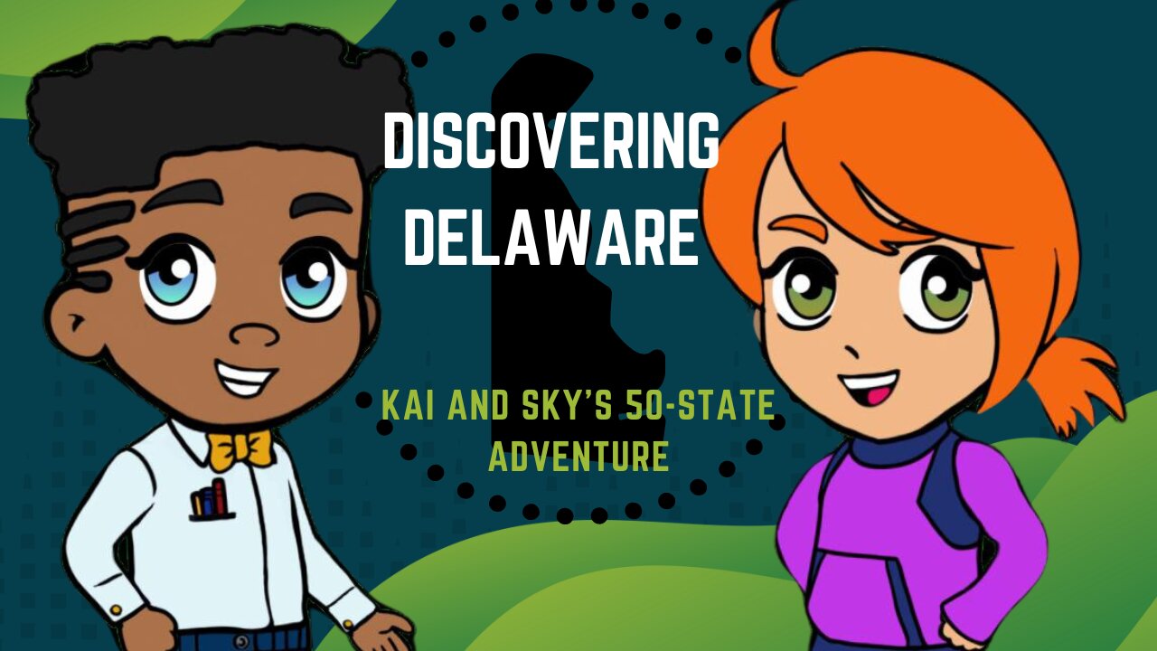 Kai and Sky's 50-State Adventure: Discovering Delaware