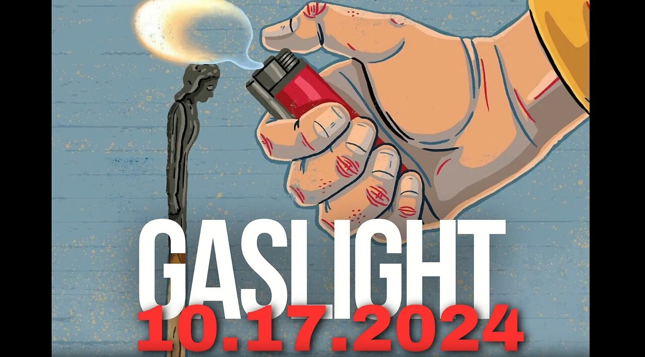 Gaslight - October 17th, 2024