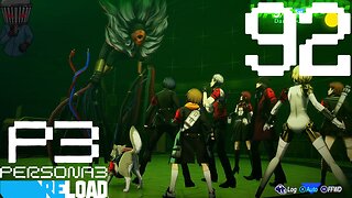 Persona 3 Reload Walkthrough P92 Battling The 9Th Full Moon Shadow