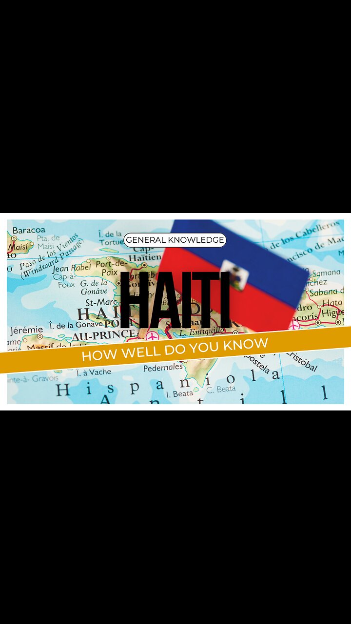 How Well Do You Know Haiti? 🇭🇹 | General Knowledge Quiz