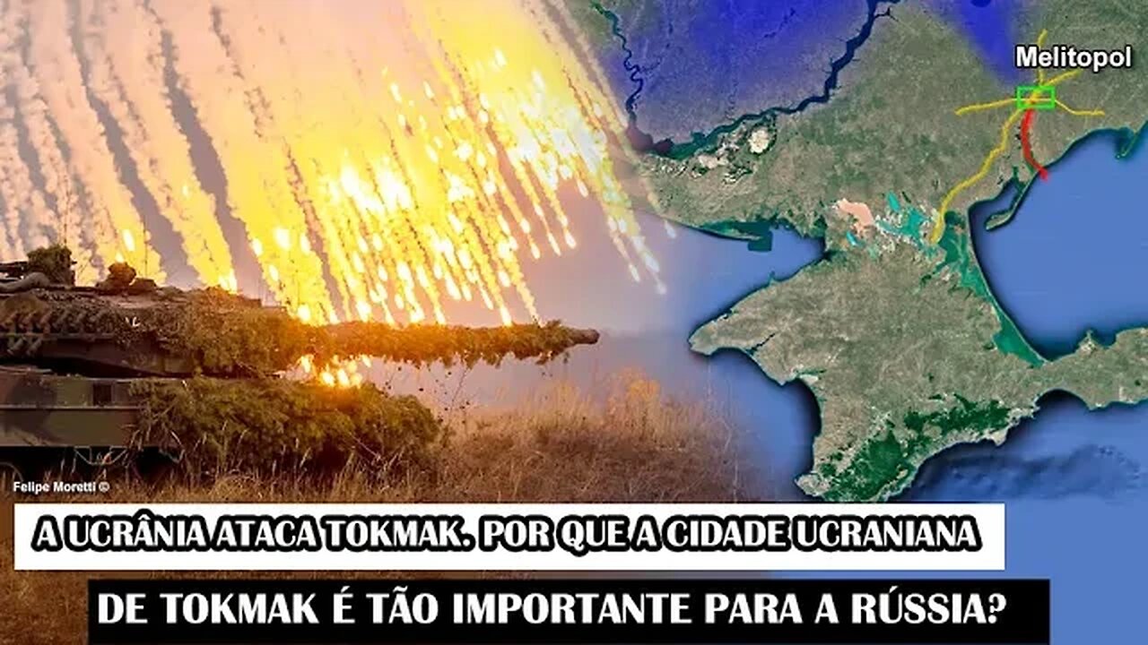 A Ucrânia Ataca Tokmak. Por Que A Cidade Ucraniana De Tokmak É Tão Importante Para A Rússia?