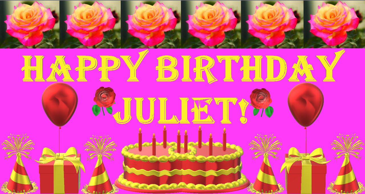 Happy Birthday 3D - Happy Birthday Juliet - Happy Birthday To You - Happy Birthday Song