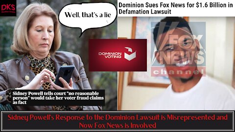 Sidney Powell's Response to the Dominion Lawsuit is Misrepresented and Now Fox News is Involved