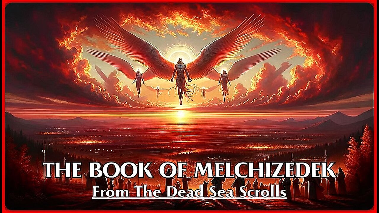 'THE BOOK OF MELCHIZEDEK' | FROM THE DEAD SEA SCROLLS | 3H 40M