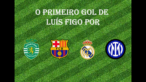 [Primeiro Gol] #25 - Luís Figo