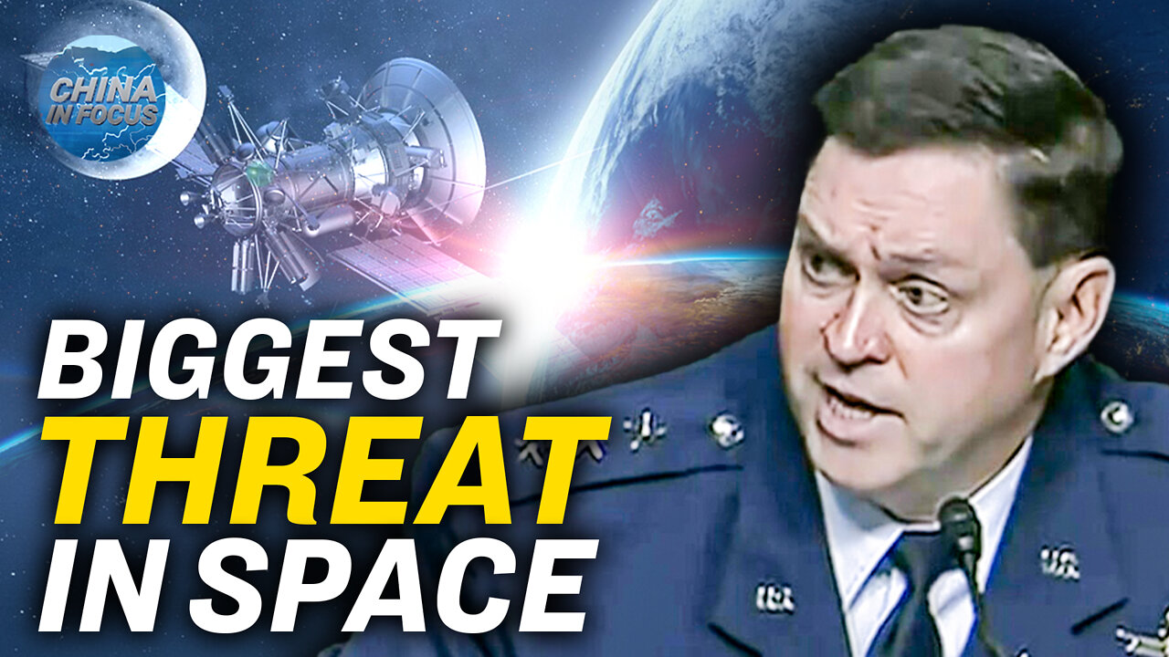 General: China Space Abilities Threaten US | Trailer | China in Focus