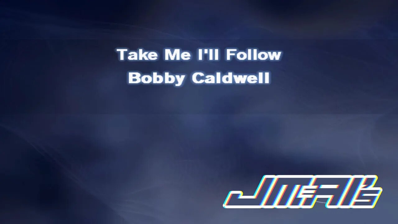 [Lower Key] Take Me I'll Follow [ Karaoke Version ] Bobby Caldwell