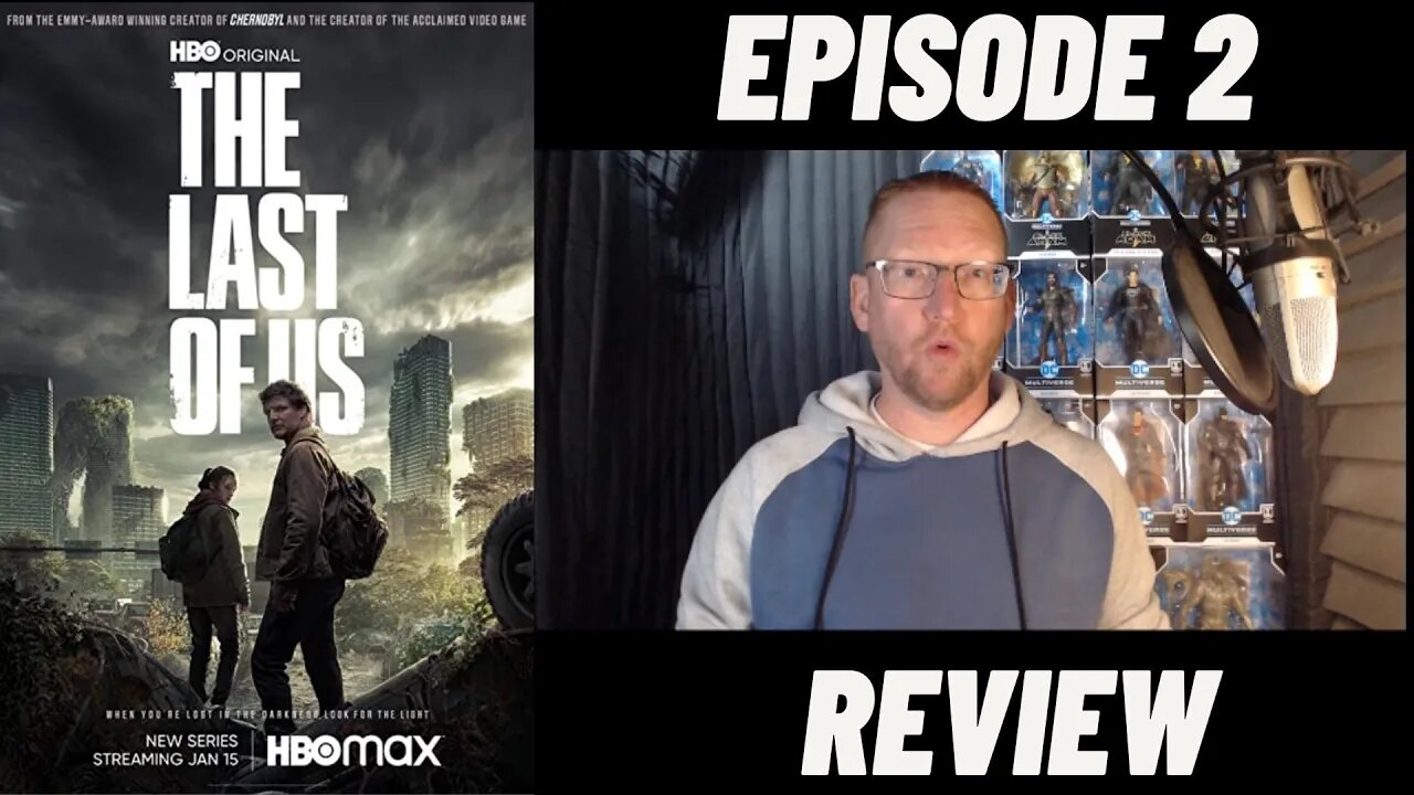 The Last Of Us - Episode 2 - My Review - SPOILER FREE
