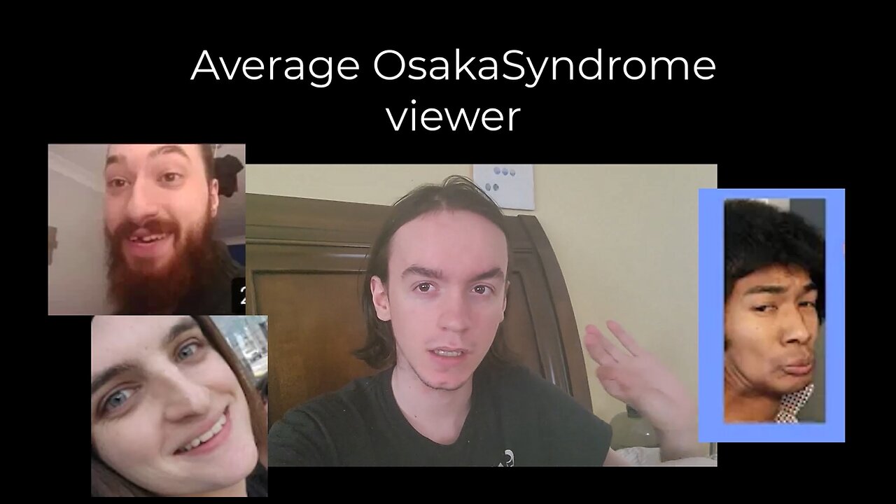 average osakasyndrome viewer vs average life enjoyer