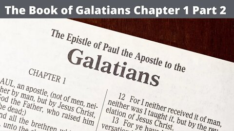 Galatians Chapter 1 Part 2 Line Upon Line