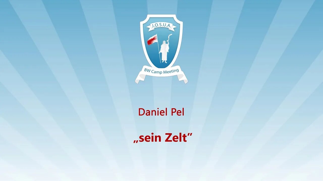 12. Sein Zelt # Daniel Pel # JOSUA Camp 2023