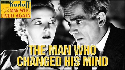 The Man Who Changed His Mind (1936) Boris Karloff, Anna Lee, John Loder
