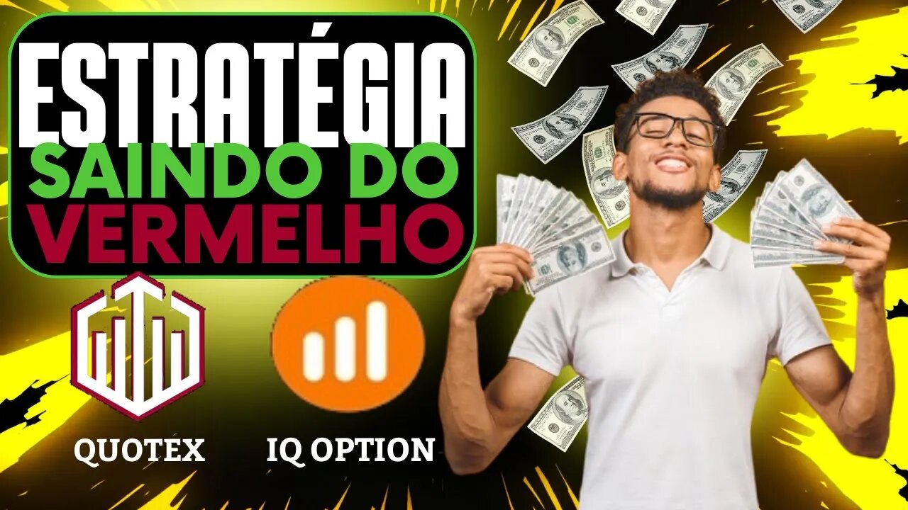 Estratégia SAINDO DO VERMELHO Opções Binárias | QUOTEX e IQ OPTION