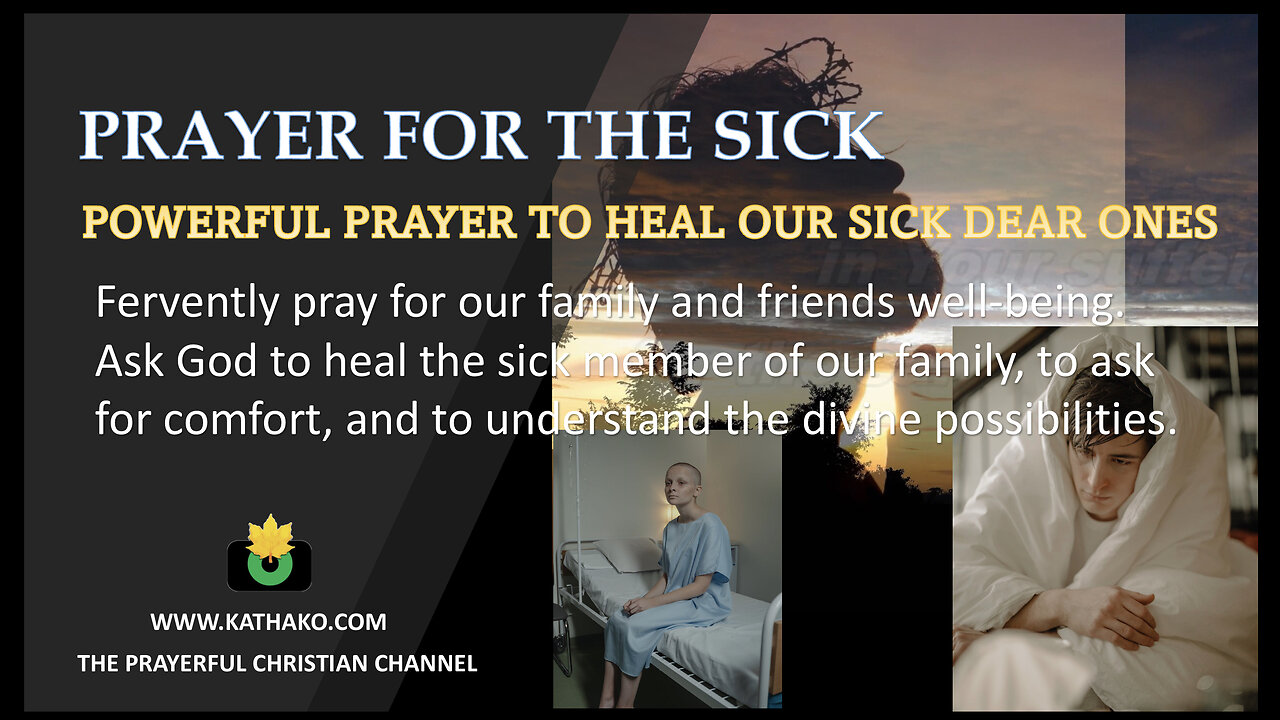 Prayer for a sick man (Man's voice), sickness healing, get well wish, sickness be gone!