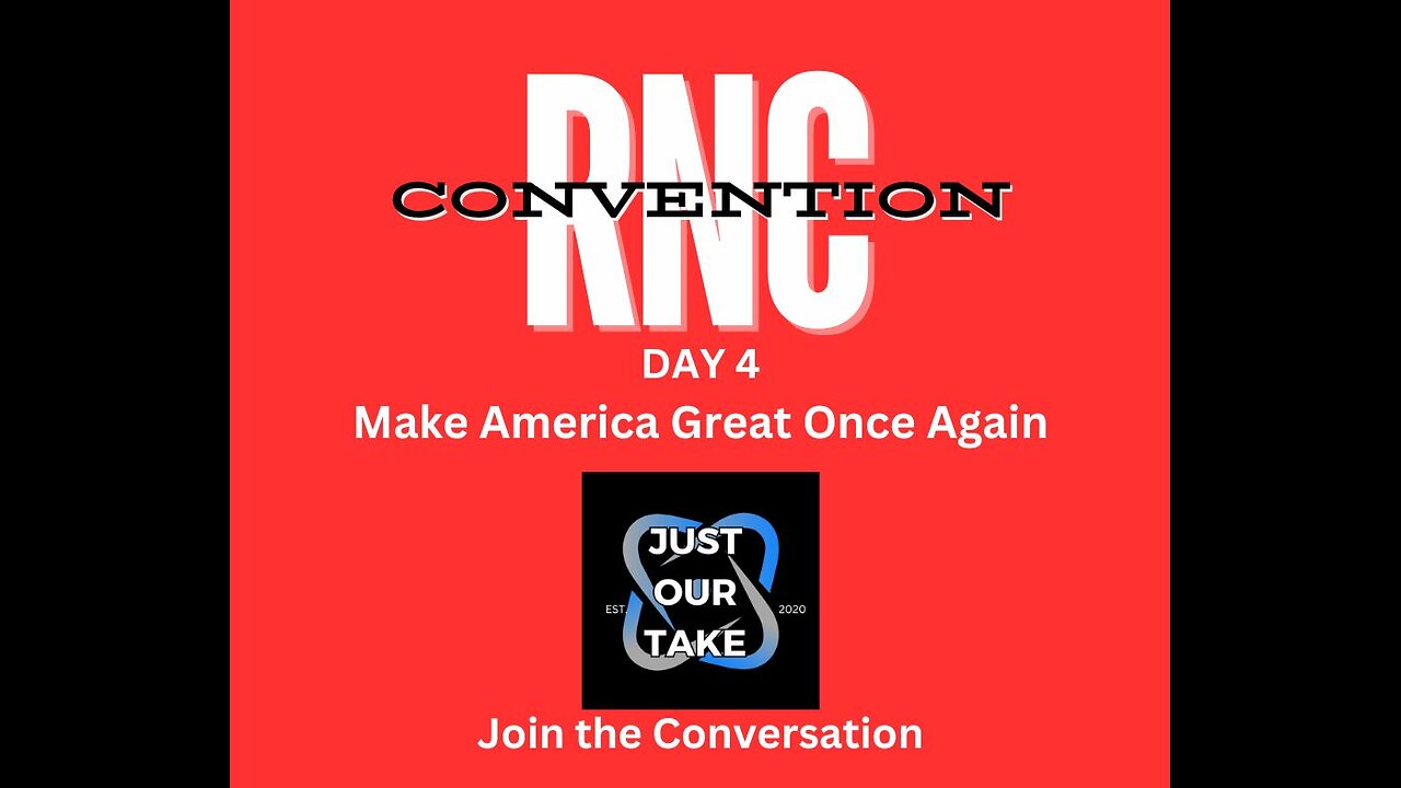 RNC Convention Day 4 - President Trump Speaks Tonight