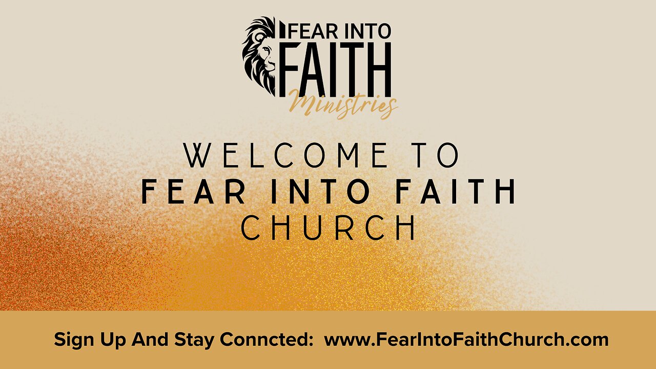 Fear Into Faith Church