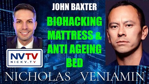 John Baxter Discusses Biohacking Mattress & Anti Ageing Bed With Nicholas Veniamin