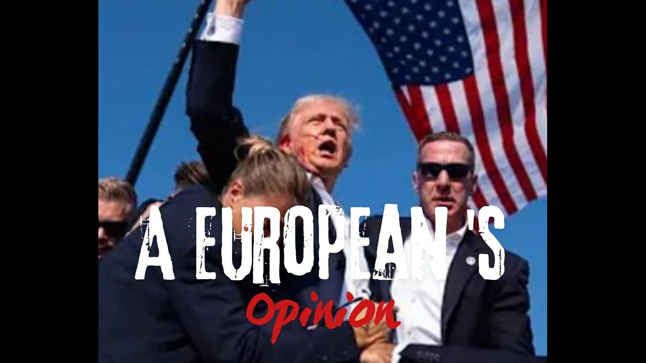 Trump's assassination attempt...a European perspective