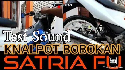SATRIA FU, Test Sound. Nyobain Knalpot Bobokan Satria Fu.