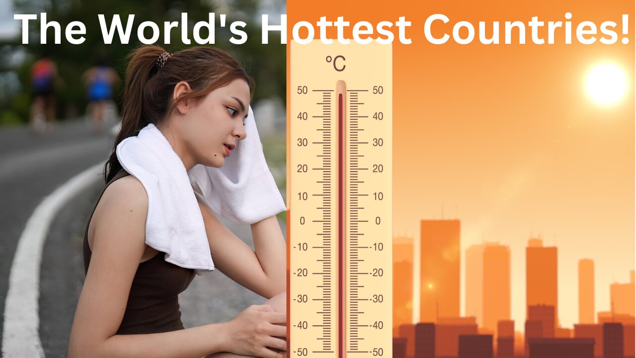 You Won't Believe How Hot These Countries Get! 🔥🌡️