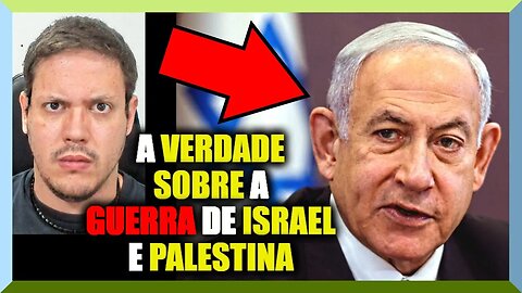 A VERDADE Sobre a GUERRA de ISRAEL e PALESTINA