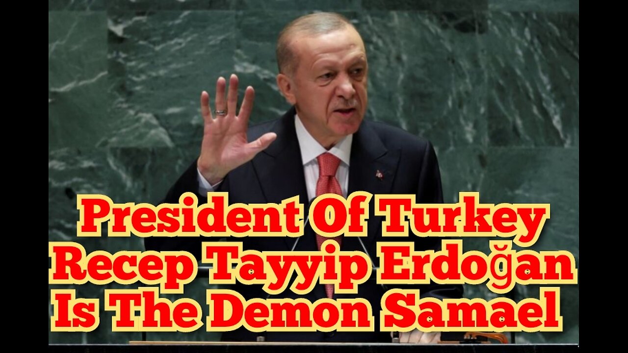 President Of Turkey Recep Tayyip Erdoğan Is The Demon Samael